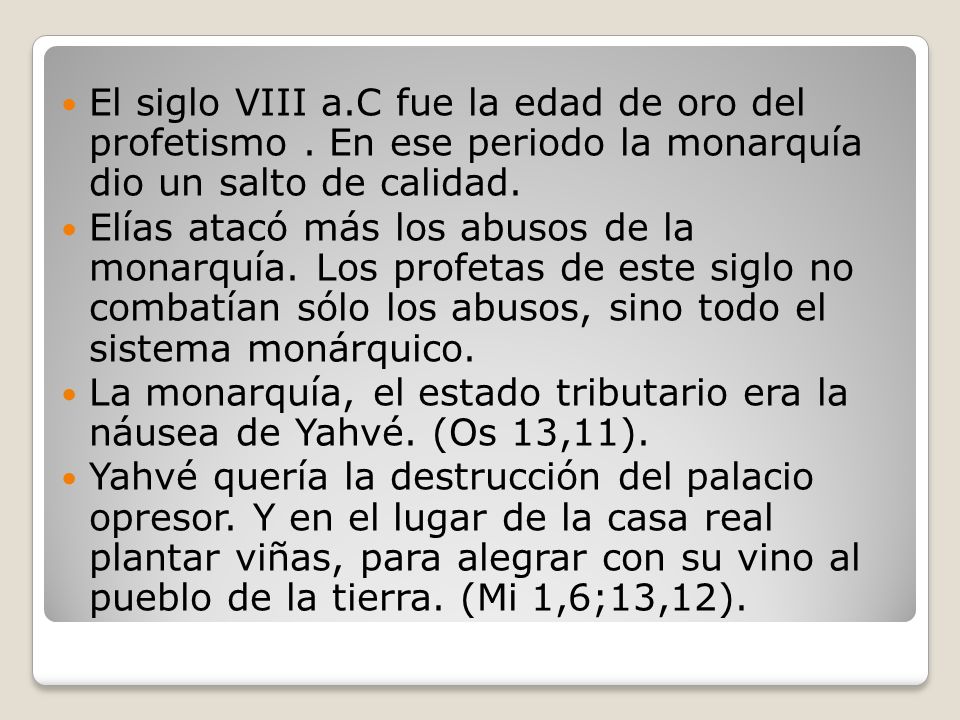El siglo VIII a. C fue la edad de oro del profetismo