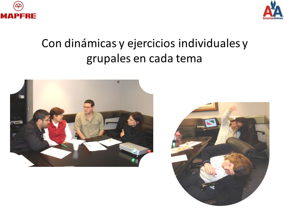 Con dinámicas y ejercicios individuales y grupales en cada tema