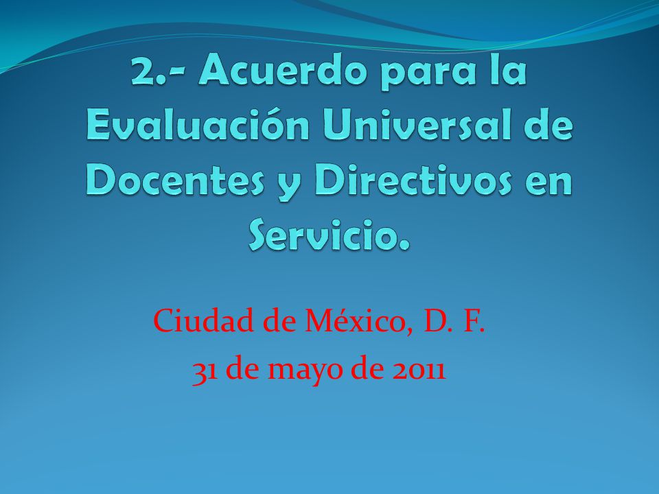 Ciudad de México, D. F. 31 de mayo de 2011