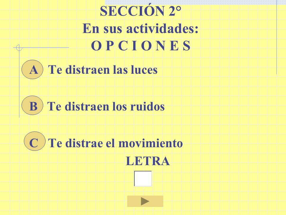 SECCIÓN 2° En sus actividades: O P C I O N E S