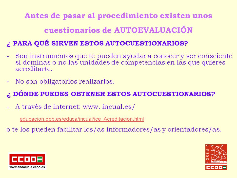 Antes de pasar al procedimiento existen unos cuestionarios de AUTOEVALUACIÓN
