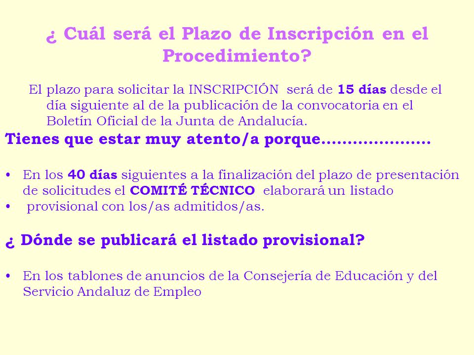 ¿ Cuál será el Plazo de Inscripción en el Procedimiento