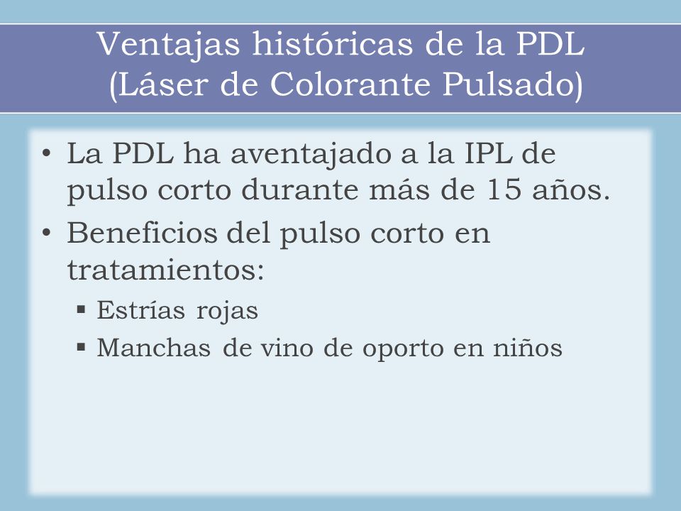 Ventajas históricas de la PDL (Láser de Colorante Pulsado)