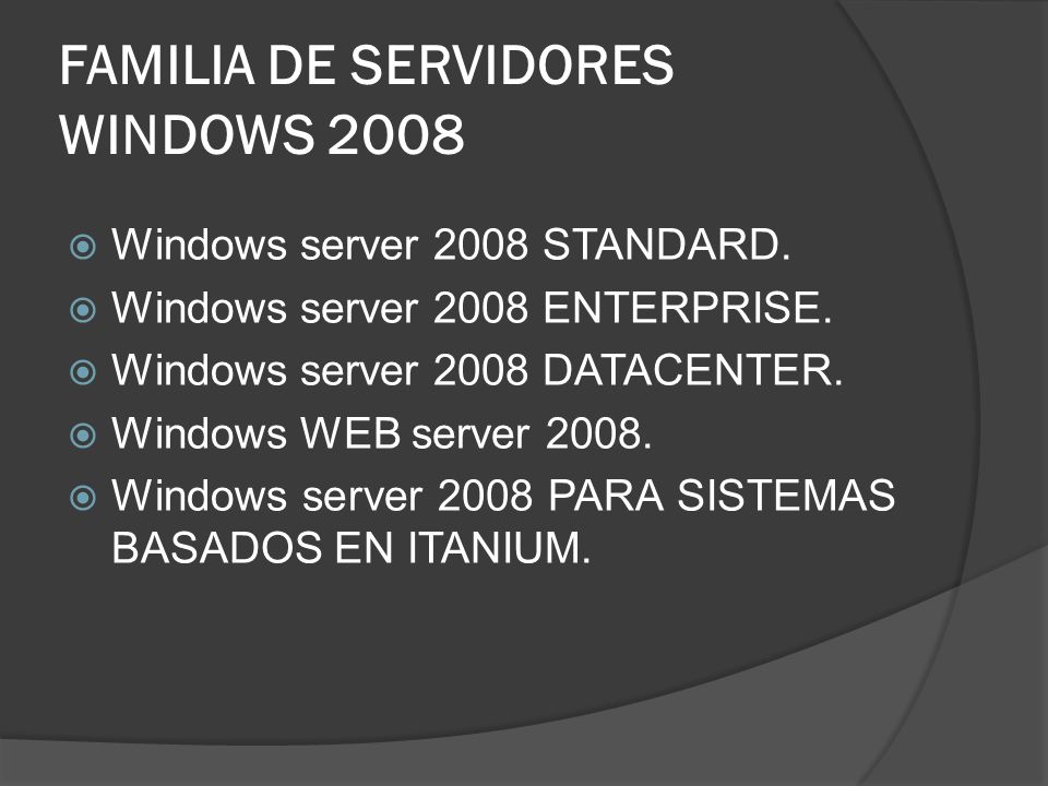 FAMILIA DE SERVIDORES WINDOWS 2008