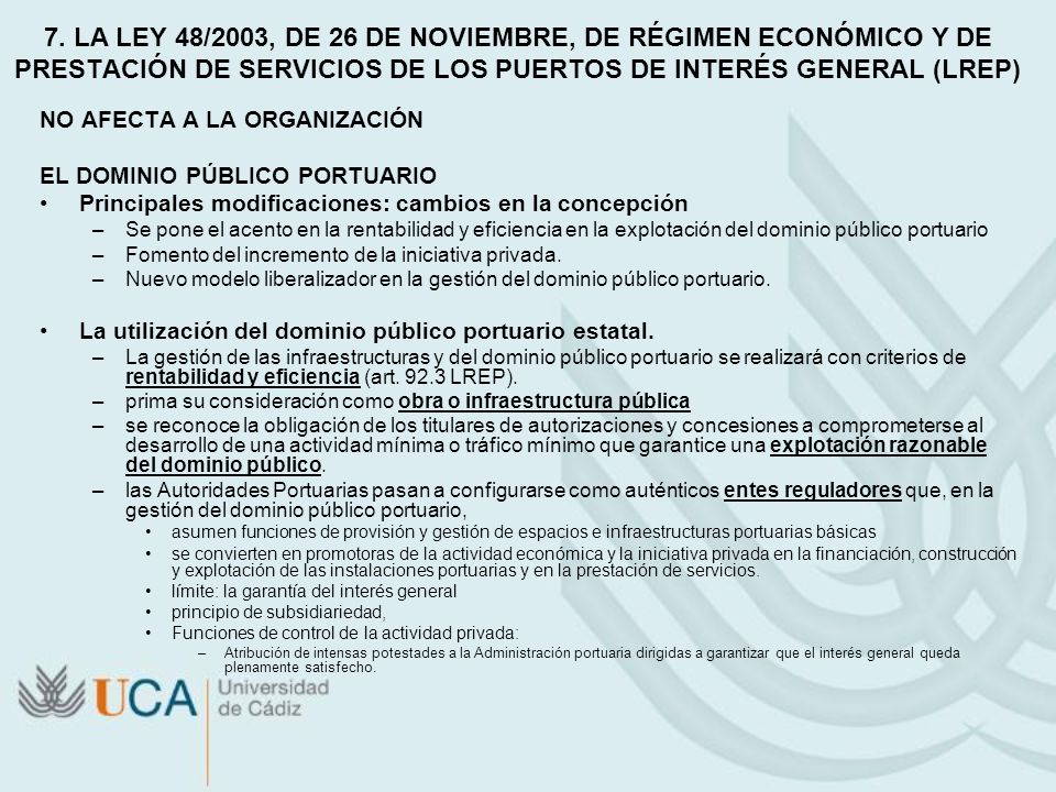 7. LA LEY 48/2003, DE 26 DE NOVIEMBRE, DE RÉGIMEN ECONÓMICO Y DE PRESTACIÓN DE SERVICIOS DE LOS PUERTOS DE INTERÉS GENERAL (LREP)
