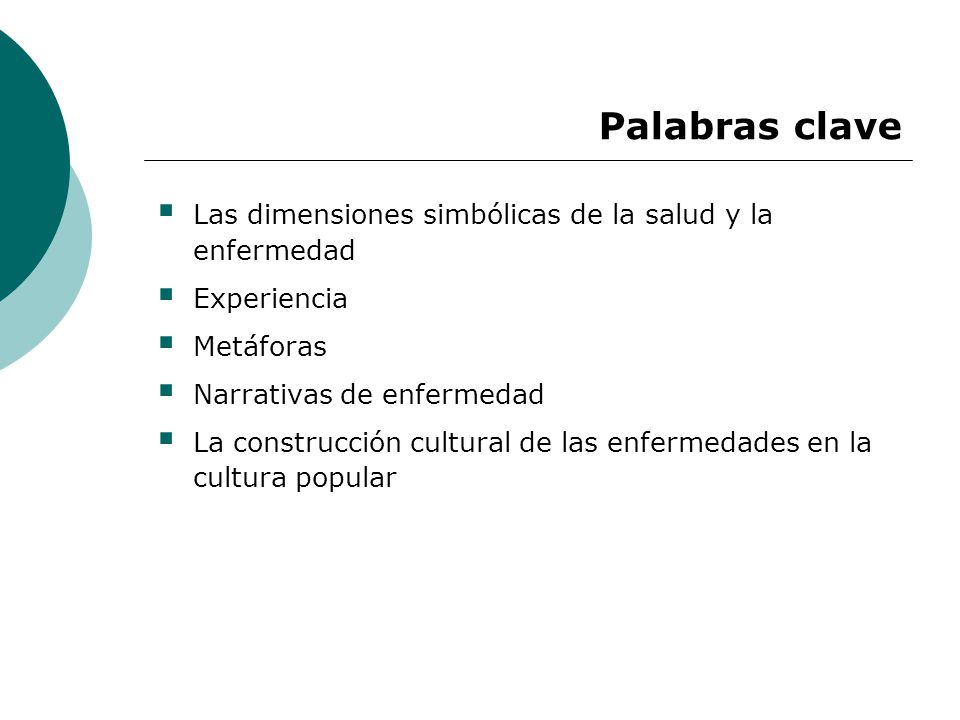 Palabras clave Las dimensiones simbólicas de la salud y la enfermedad