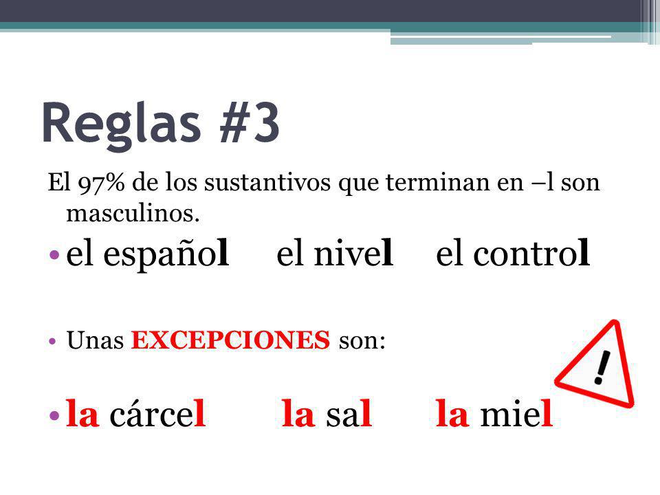Reglas #3 el español el nivel el control la cárcel la sal la miel