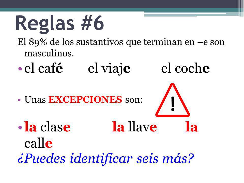 Reglas #6 el café el viaje el coche la clase la llave la calle