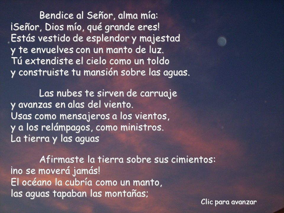 Bendice al Señor, alma mía: ¡Señor, Dios mío, qué grande eres
