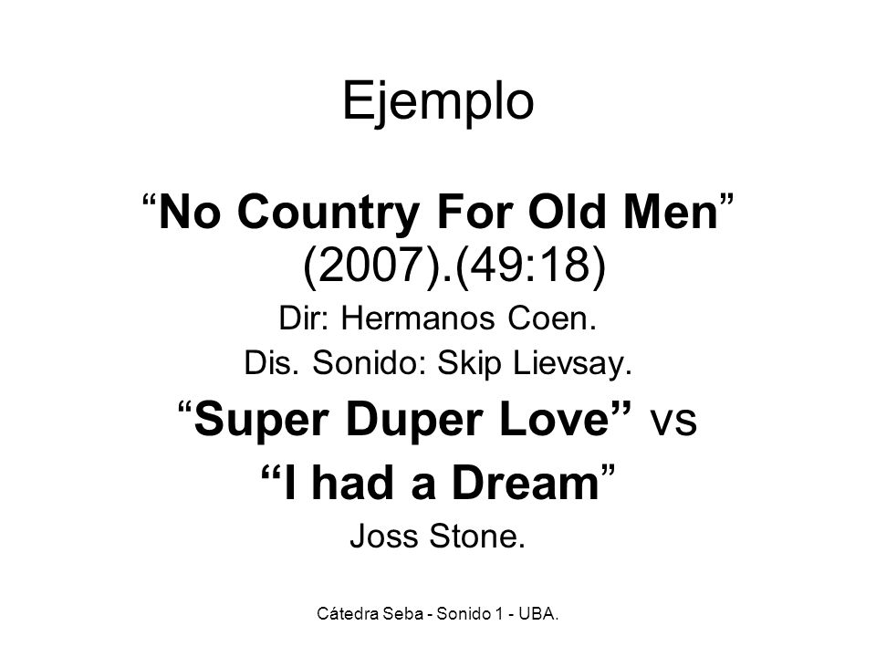 Ejemplo No Country For Old Men (2007).(49:18) Super Duper Love vs