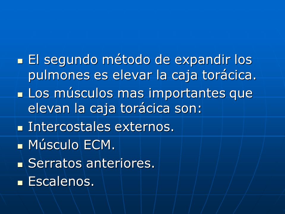 El segundo método de expandir los pulmones es elevar la caja torácica.