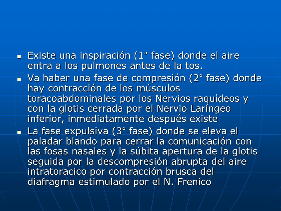 Existe una inspiración (1° fase) donde el aire entra a los pulmones antes de la tos.