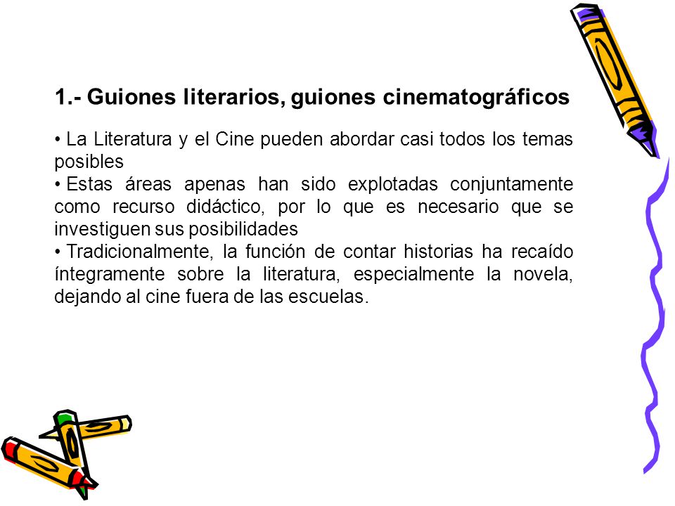 1.- Guiones literarios, guiones cinematográficos