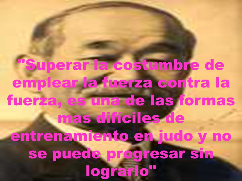 Superar la costumbre de emplear la fuerza contra la fuerza, es una de las formas mas difíciles de entrenamiento en judo y no se puede progresar sin lograrlo