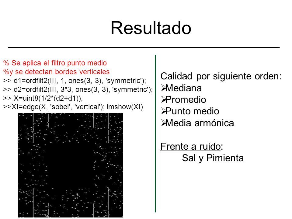 Resultado Calidad por siguiente orden: Mediana Promedio Punto medio