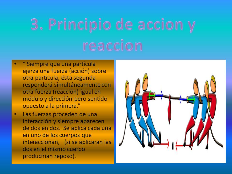 3. Principio de accion y reaccion