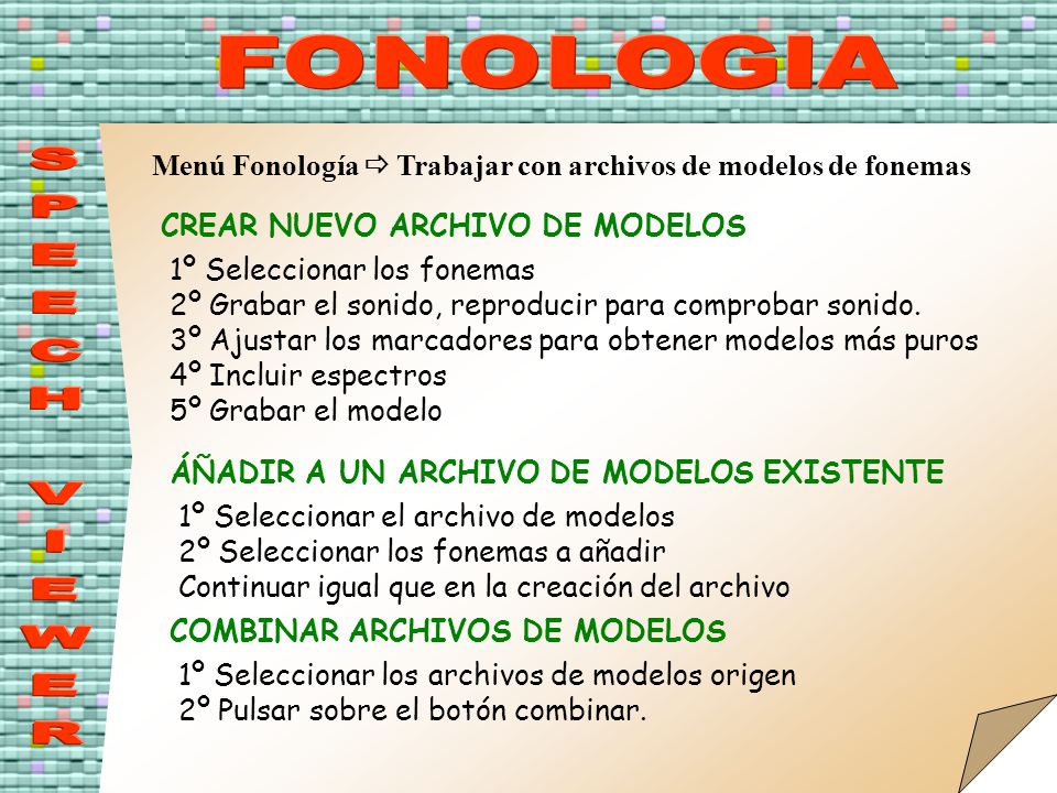 FONOLOGIA Menú Fonología  Trabajar con archivos de modelos de fonemas. CREAR NUEVO ARCHIVO DE MODELOS.