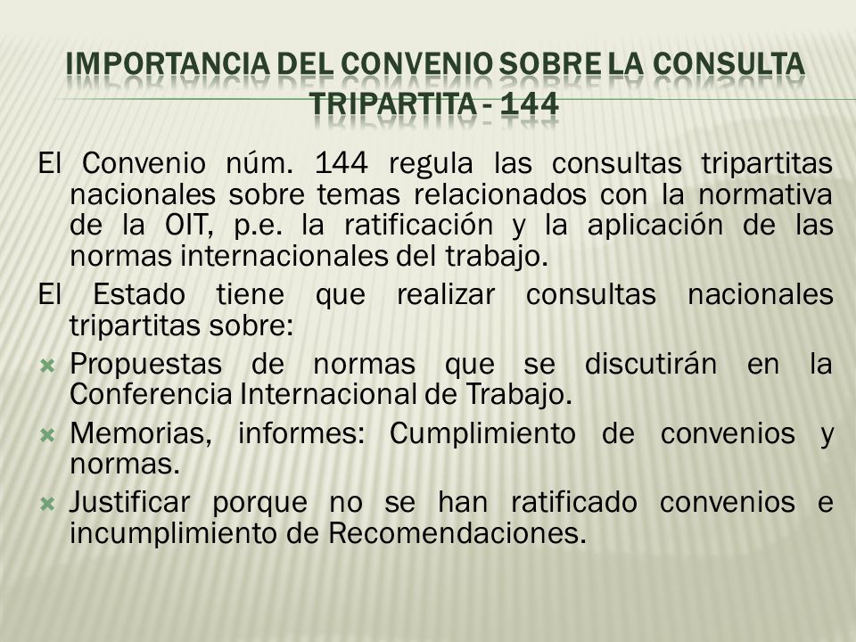 Importancia del Convenio sobre la Consulta Tripartita - 144