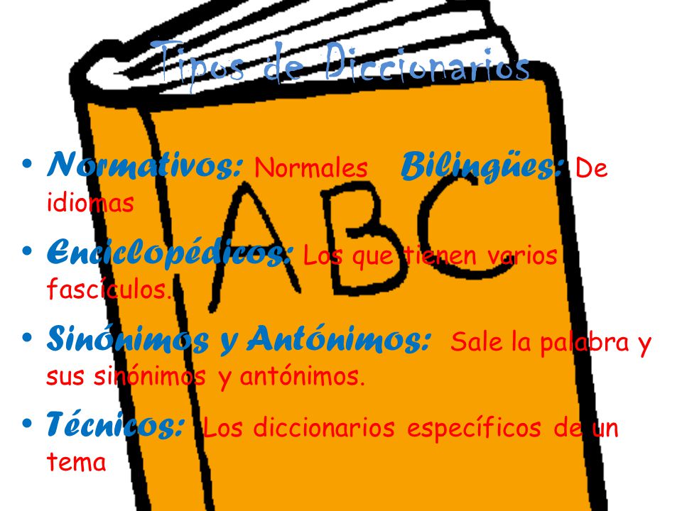 Tipos de Diccionarios Normativos: Normales Bilingües: De idiomas