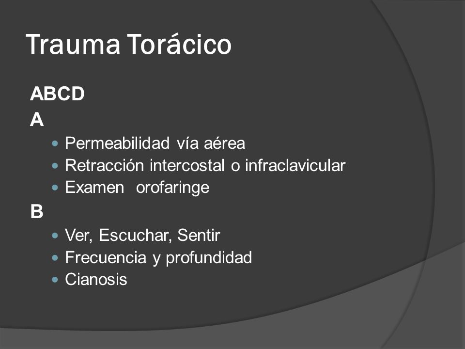 Trauma Torácico ABCD A B Permeabilidad vía aérea