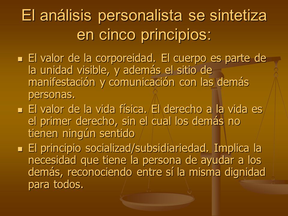 El análisis personalista se sintetiza en cinco principios: