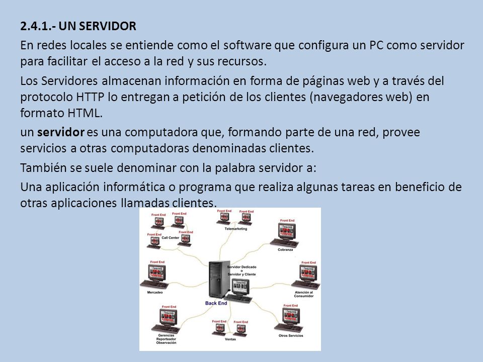 UN SERVIDOR En redes locales se entiende como el software que configura un PC como servidor para facilitar el acceso a la red y sus recursos.