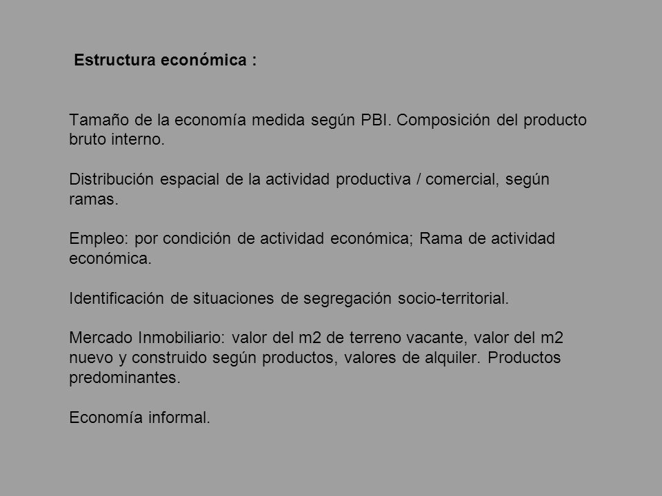 Estructura económica : Tamaño de la economía medida según PBI