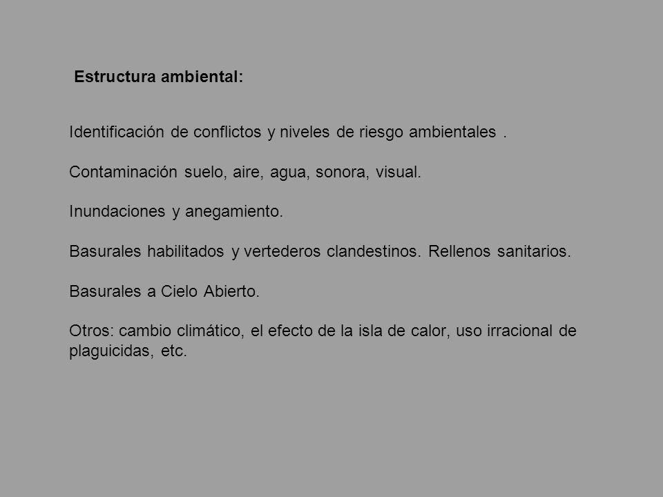 Estructura ambiental: Identificación de conflictos y niveles de riesgo ambientales .