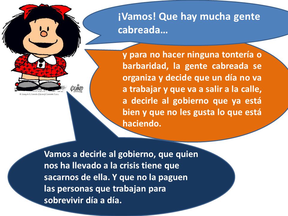 ¡Vamos! Que hay mucha gente cabreada…