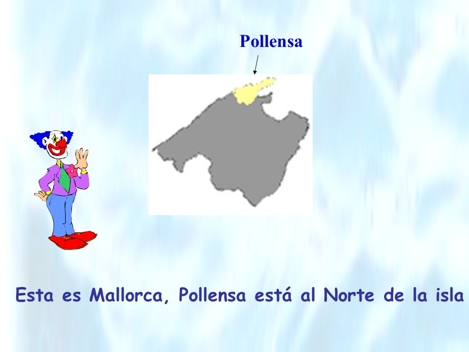 Pollensa Esta es Mallorca, Pollensa está al Norte de la isla