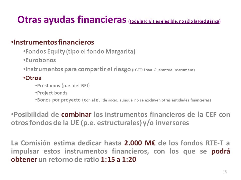 Otras ayudas financieras (toda la RTE T es elegible, no sólo la Red Básica)