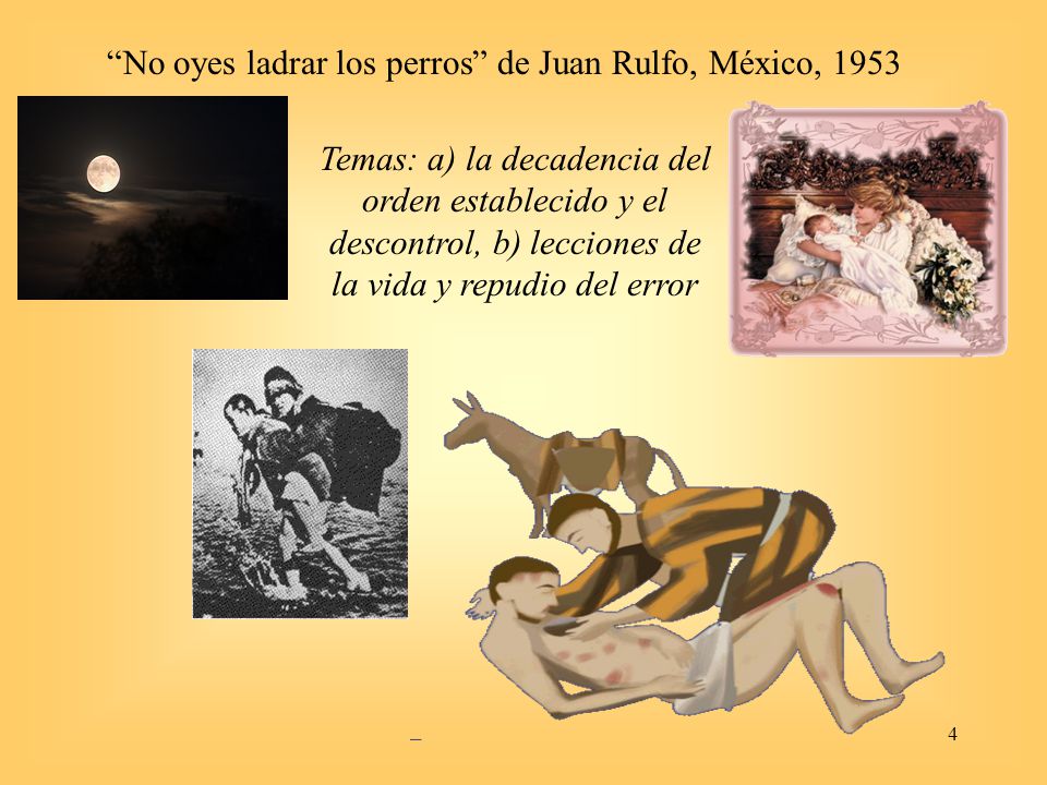 No oyes ladrar los perros de Juan Rulfo, México, 1953