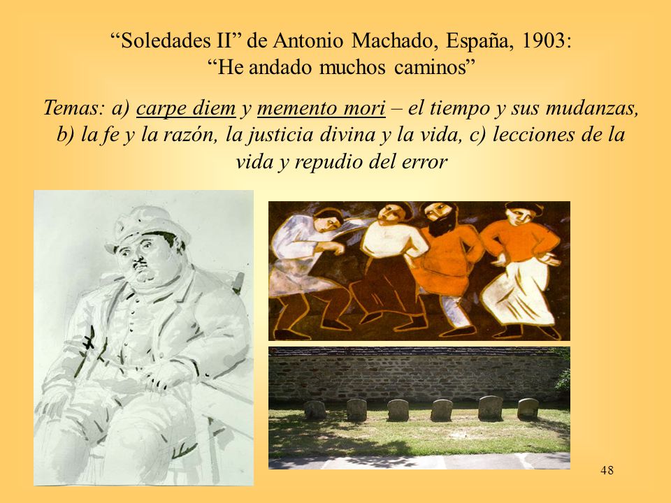 Soledades II de Antonio Machado, España, 1903: He andado muchos caminos