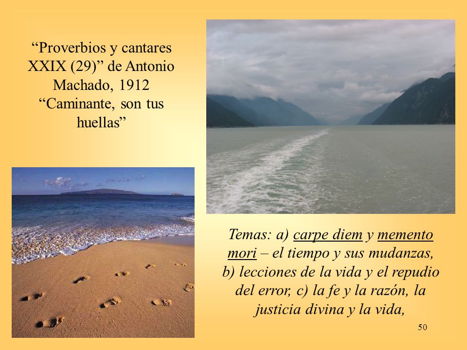 Proverbios y cantares XXIX (29) de Antonio Machado, 1912 Caminante, son tus huellas