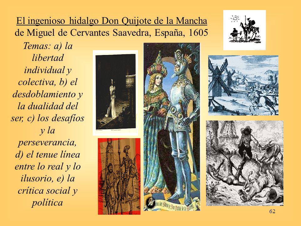El ingenioso hidalgo Don Quijote de la Mancha de Miguel de Cervantes Saavedra, España, 1605