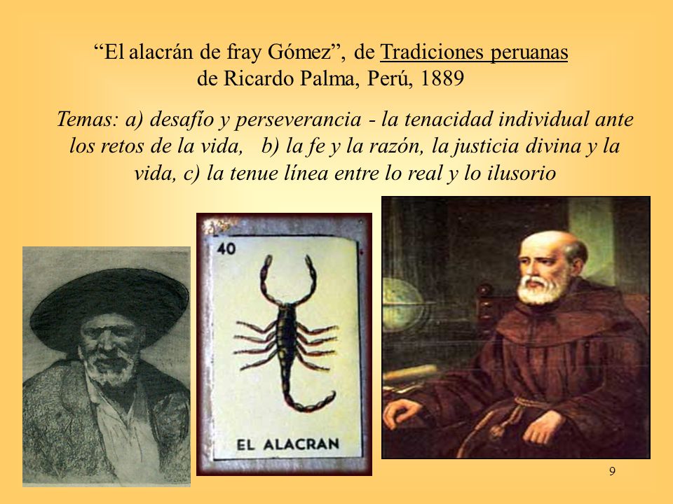 El alacrán de fray Gómez , de Tradiciones peruanas de Ricardo Palma, Perú, 1889