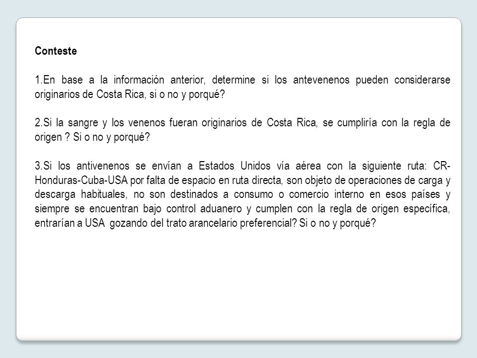 Conteste 1.En base a la información anterior, determine si los antevenenos pueden considerarse originarios de Costa Rica, si o no y porqué