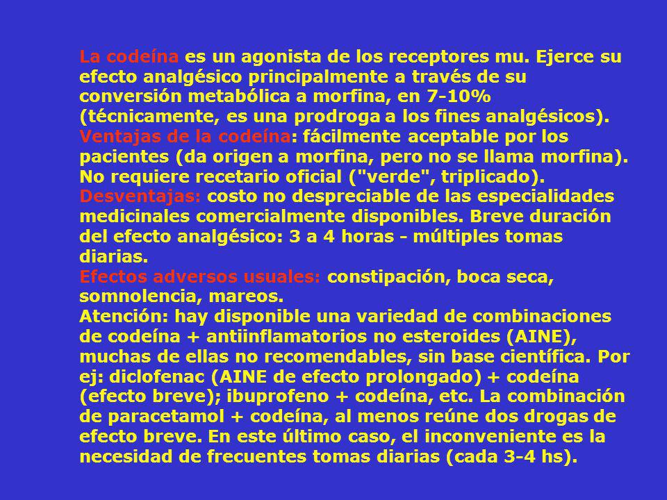 La codeína es un agonista de los receptores mu