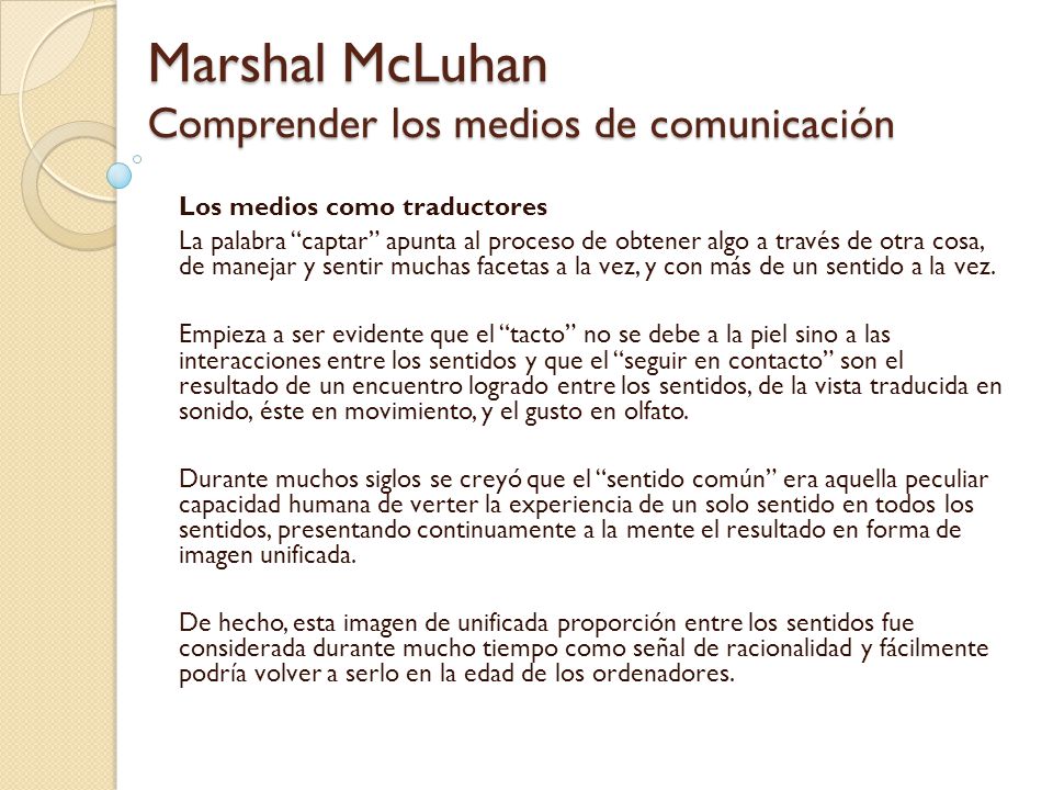 Marshal McLuhan Comprender los medios de comunicación - ppt descargar