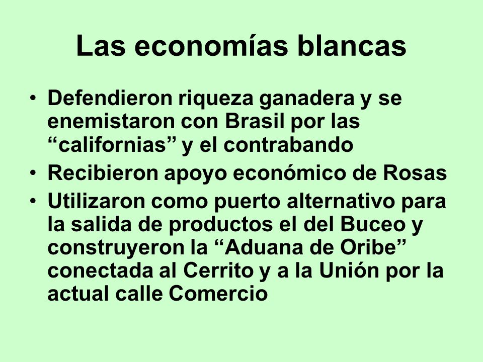 Las economías blancas Defendieron riqueza ganadera y se enemistaron con Brasil por las californias y el contrabando.