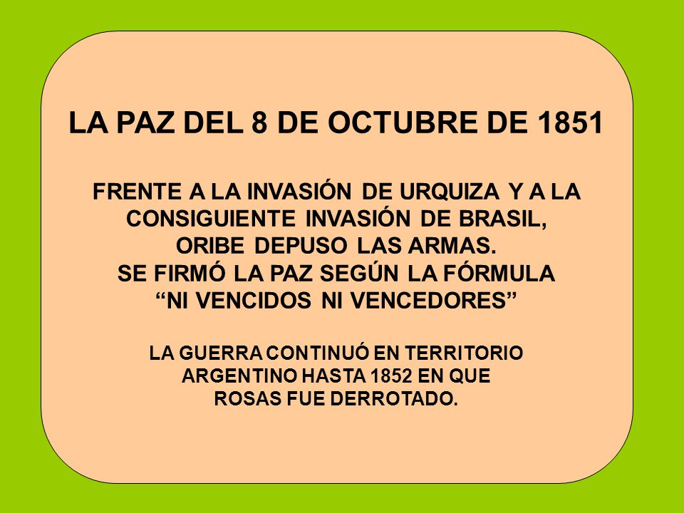 LA PAZ DEL 8 DE OCTUBRE DE 1851 FRENTE A LA INVASIÓN DE URQUIZA Y A LA