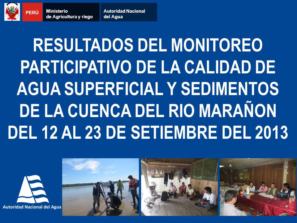 19/10/2012 PERÚ. Ministerio. de Agricultura y riego. Autoridad Nacional. del Agua.
