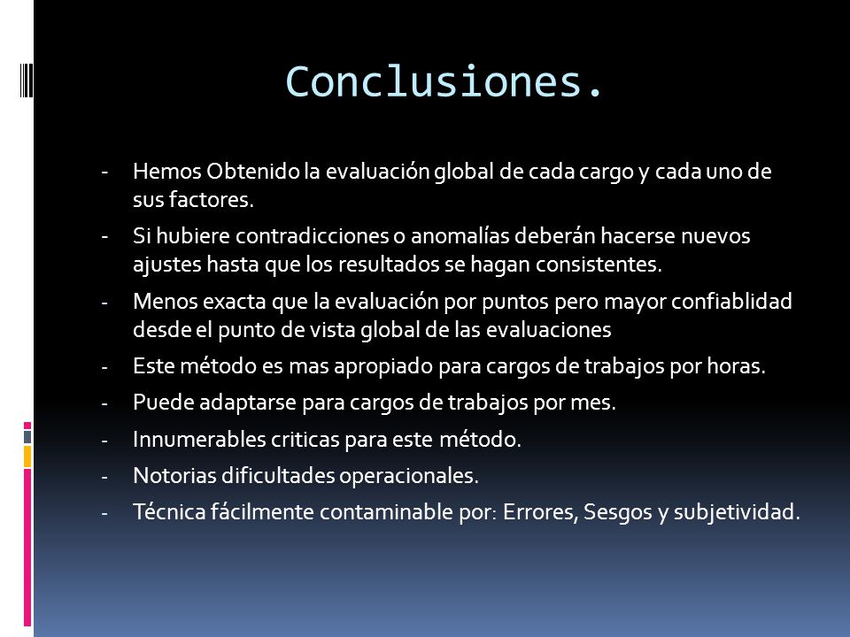 Conclusiones. - Hemos Obtenido la evaluación global de cada cargo y cada uno de sus factores.