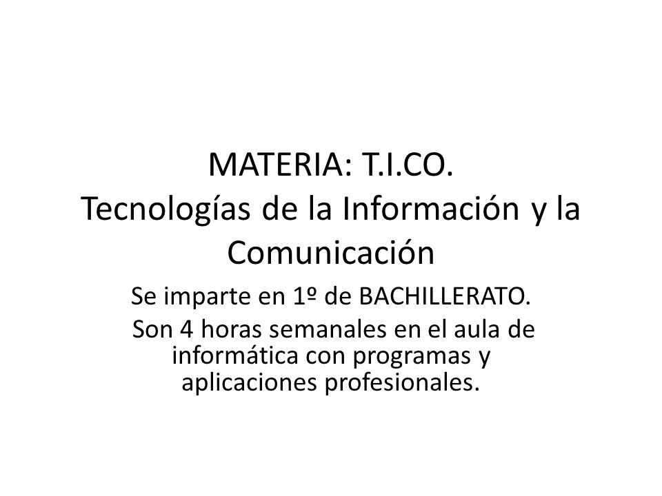 MATERIA: T.I.CO. Tecnologías de la Información y la Comunicación