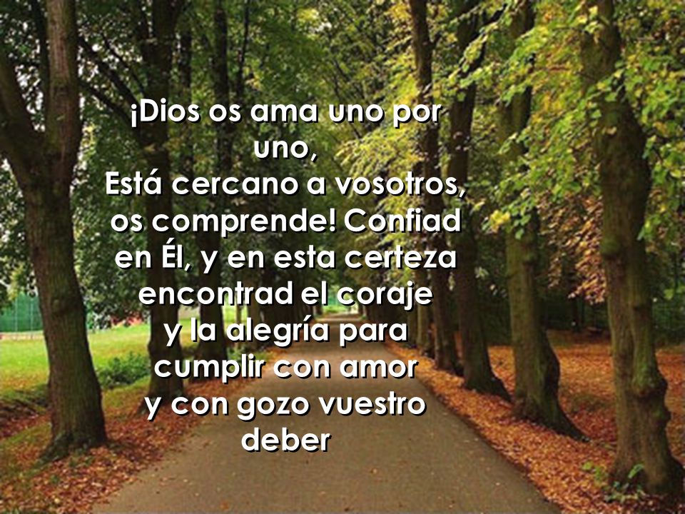 y la alegría para cumplir con amor y con gozo vuestro deber