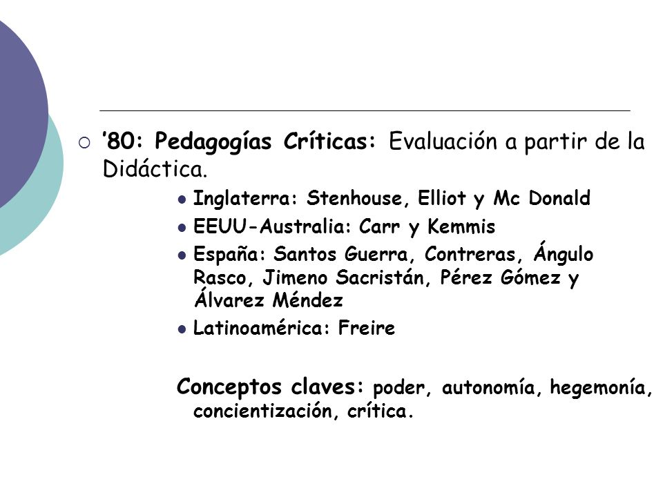 ’80: Pedagogías Críticas: Evaluación a partir de la Didáctica.