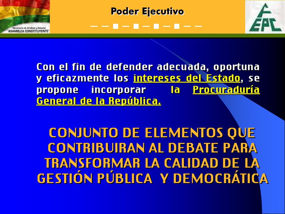 Con el fin de defender adecuada, oportuna y eficazmente los intereses del Estado, se propone incorporar la Procuraduría General de la República.