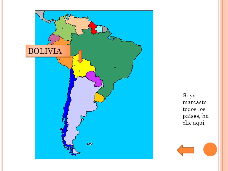 BOLIVIA Si ya marcaste todos los países, ha clic aquí
