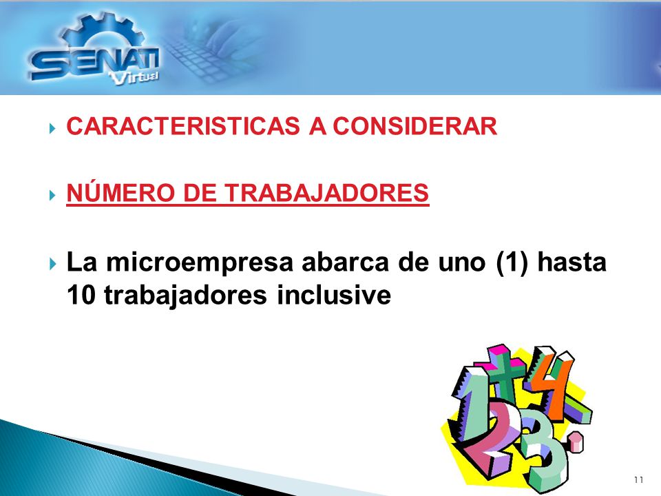 La microempresa abarca de uno (1) hasta 10 trabajadores inclusive
