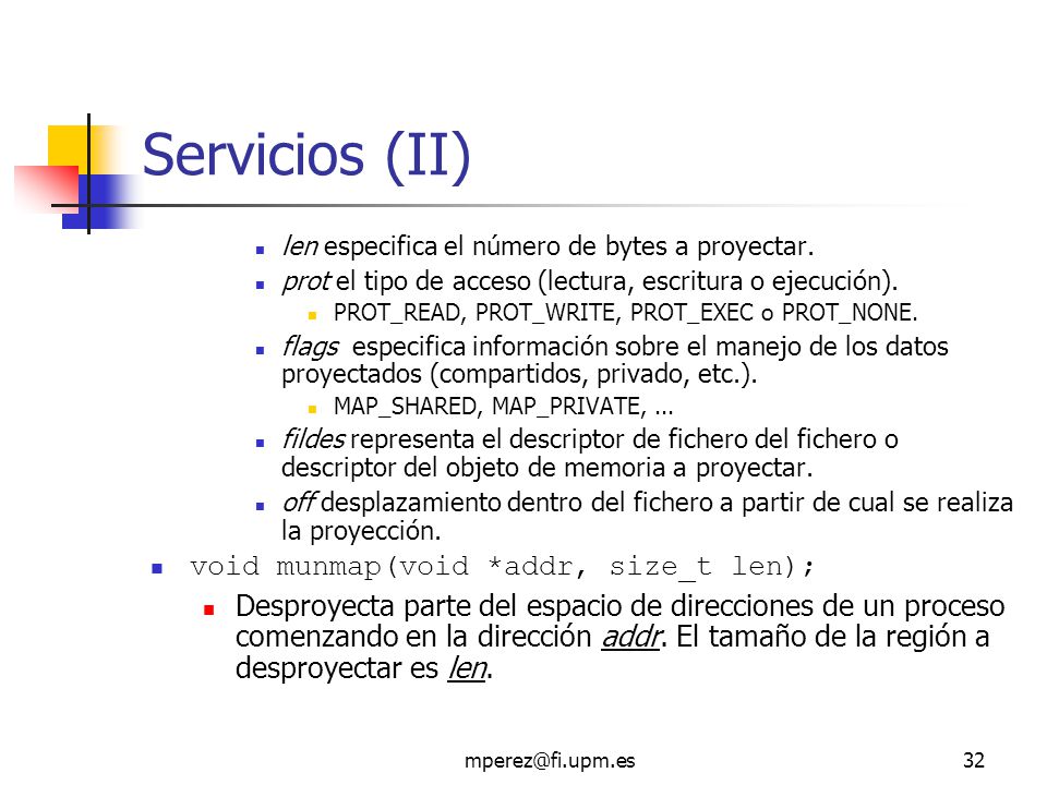 Servicios (II) void munmap(void *addr, size_t len);